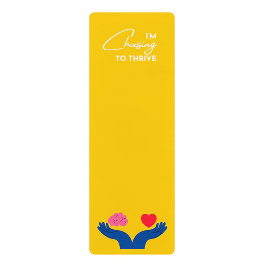 "I'm choosing to thrive." Sunshine Yellow Rubber Yoga Mat