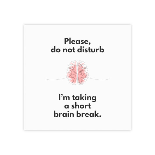"Please do not disturb. I'm on a brain break." Post-it® Note Pads