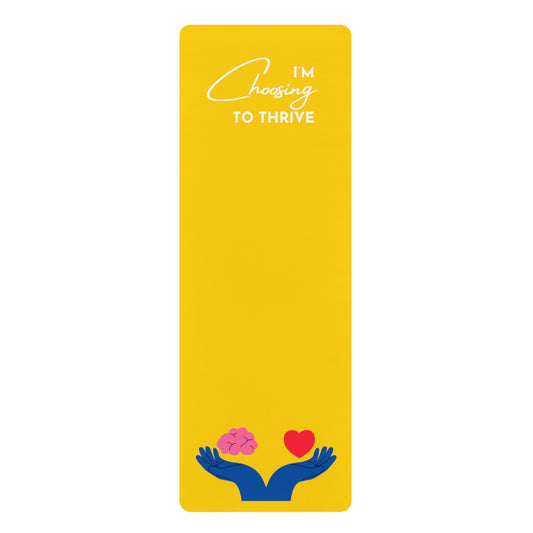 "I'm choosing to thrive." Sunshine Yellow Rubber Yoga Mat